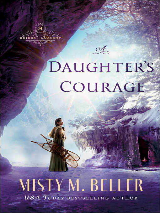 Title details for A Daughter's Courage by Misty M. Beller - Available